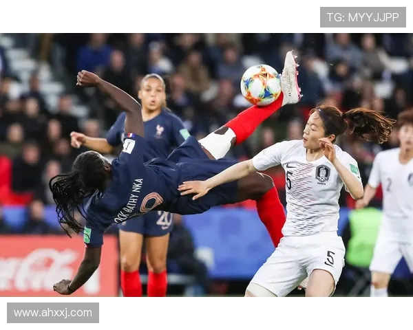 法国女足与韩国女足的较量展现女性足球的魅力与实力对决